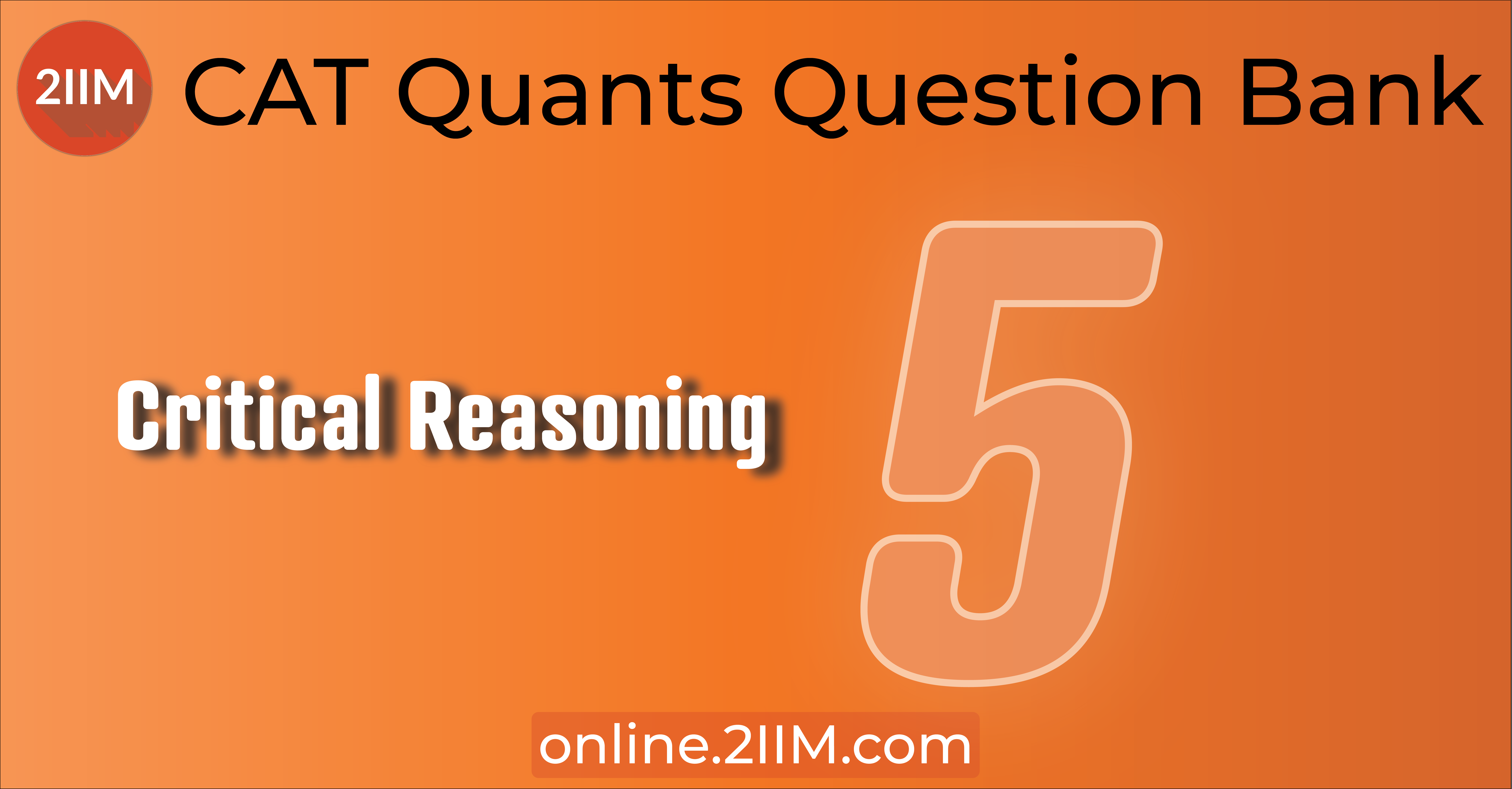 CAT Questions Verbal Ability Critical Reasoning 2IIM CAT 2023 online